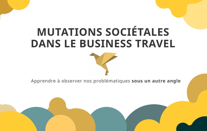 Les mutations sociétales et leurs impacts dans le business travel